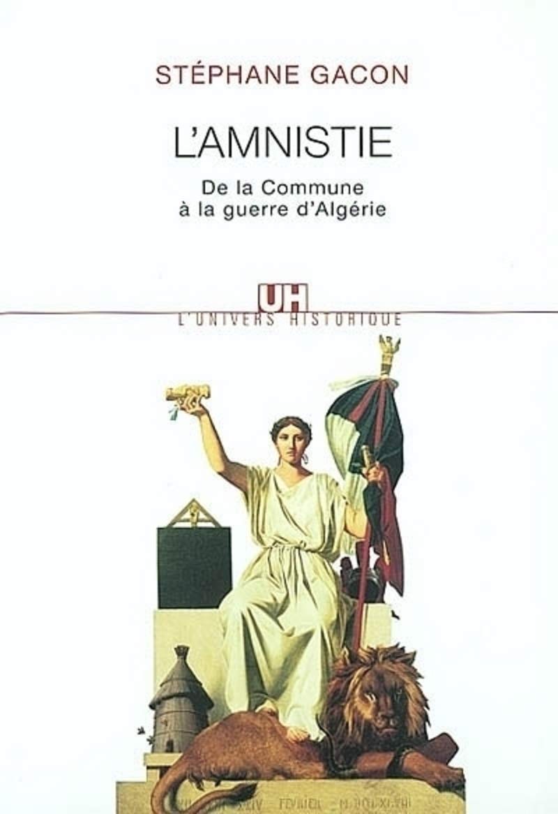 L'Amnistie : De la Commune à la guerre d'Algérie 9782020493680