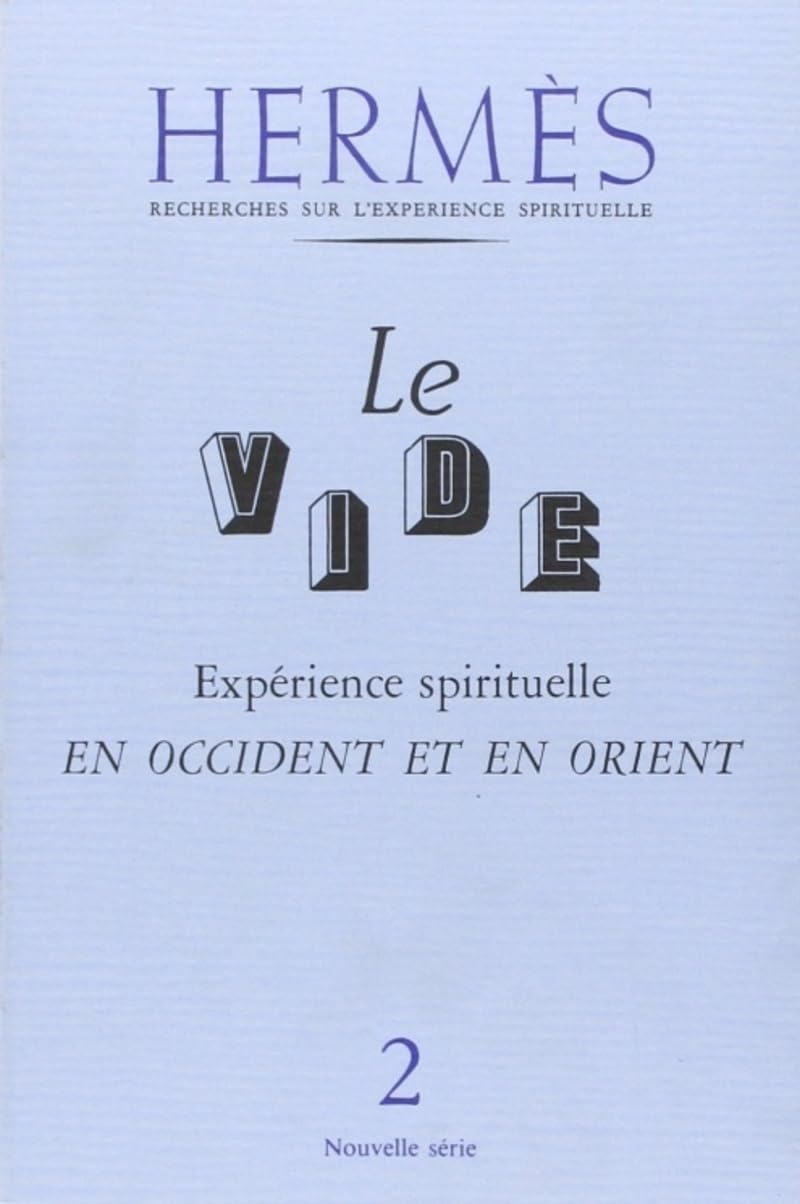 Hermès - numéro 2 Le vide - Expérience spirituelle en Occident et en Orient 9782866811983