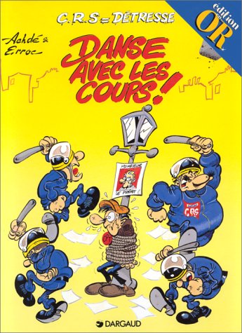 CRS = DETRESSE T.3 ; DANSE AVEC LES COUPS 9782205049503