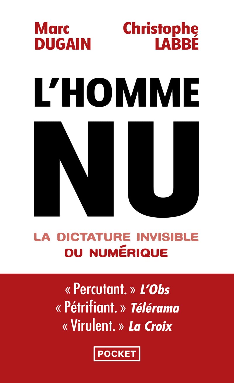 L'Homme nu: La dictature invisible du numérique 9782266253260