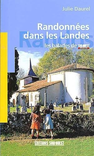 Randonnées dans les Landes : les balades due Sud-Ouest Dimanche 9782879013602