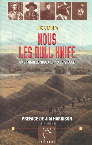 Nous, les Dull Knife: Une famille de Sioux dans le siècle 9782226092731