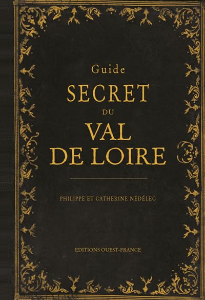 Guide secret du Val de Loire 9782737351501