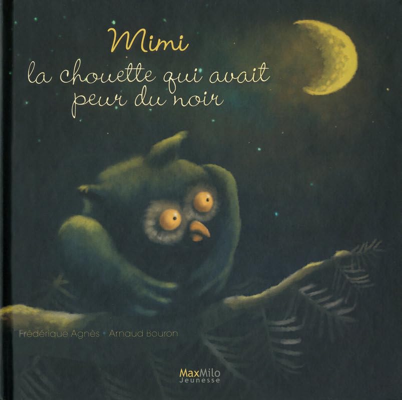 MIMI, LA CHOUETTE QUI AVAIT PEUR DU NOIR 9782354380168