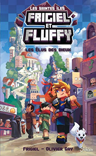 Frigiel et Fluffy, Le Cycle Saintes Îles (T1) : Les Élus des dieux - Lecture roman jeunesse aventures Minecraft - Dès 8 ans (1) 9782375542514