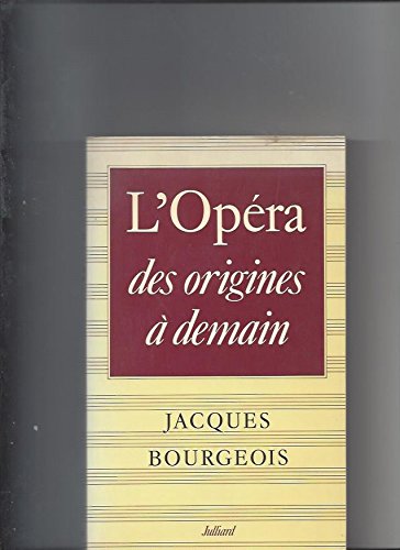 L'opéra : des origines a demain 9782260003168