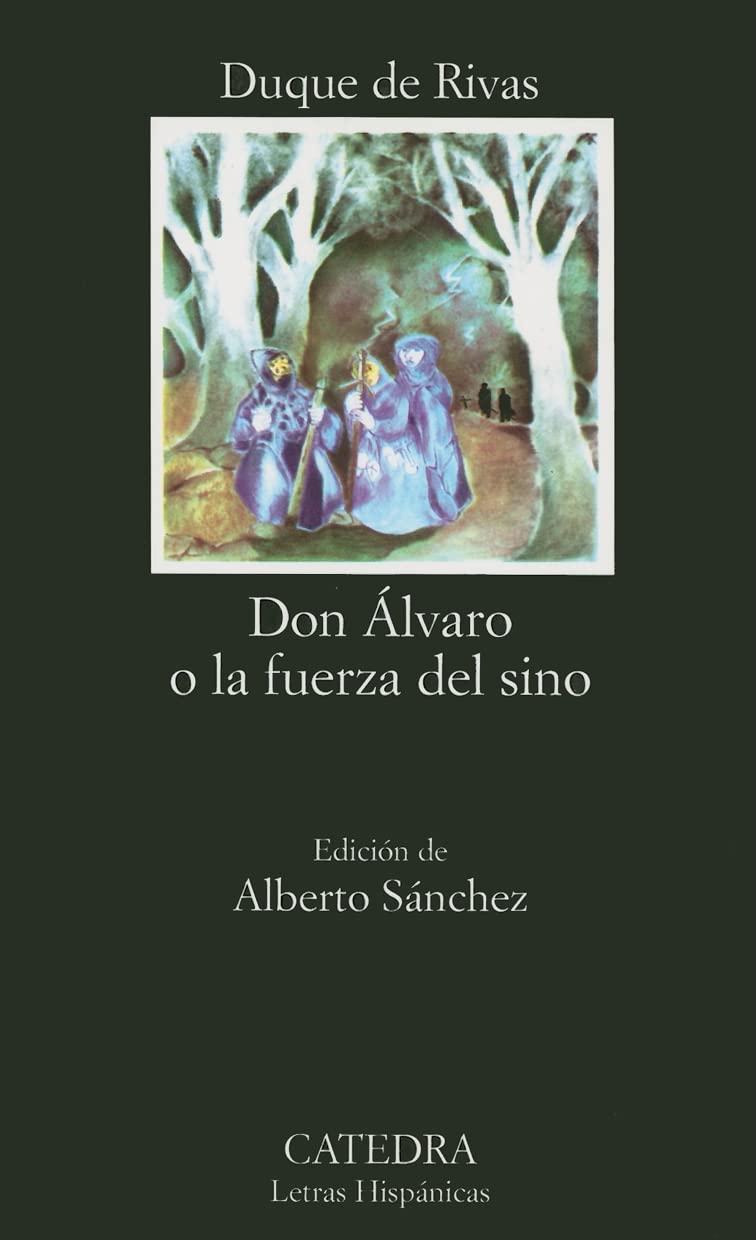 Don Alvaro o la Fuerza del Sino/ Don Alvaro or The Force of Fate 9788437600574