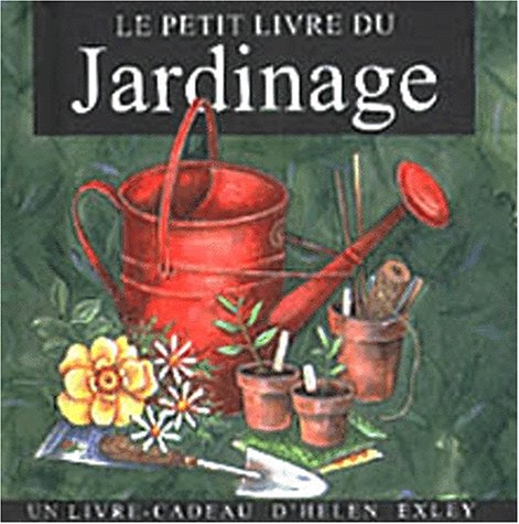 Le petit livre du jardinage 9782873881931
