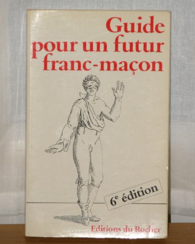 Guide pour un futur franc-maçon 9782268014203