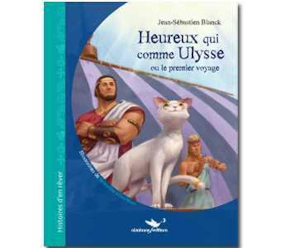 Heureux Qui Comme Ulysse Ou le Premier Voyage 9782359200027
