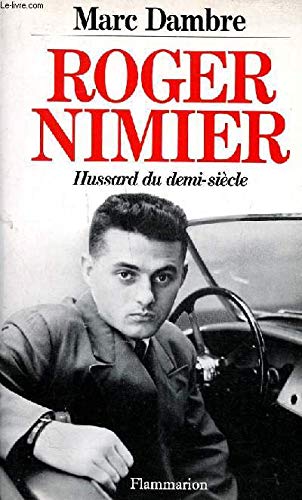 Roger nimier/hussard du demi-siecle 9782080662767