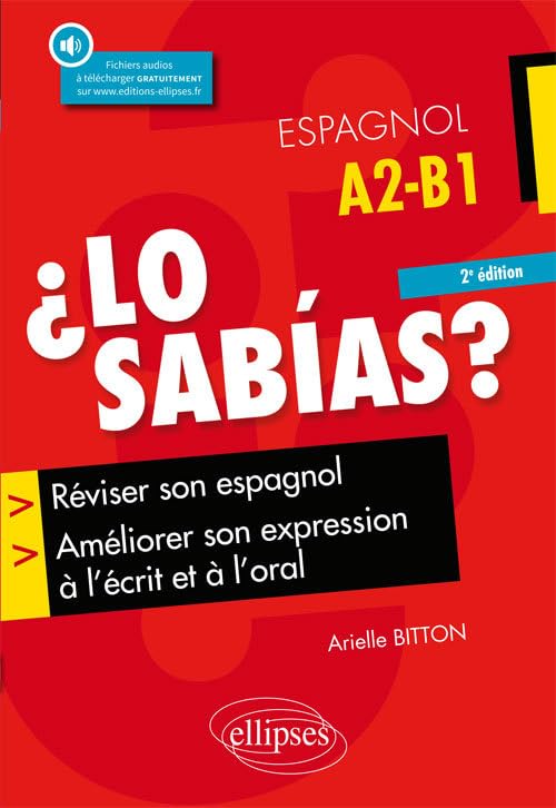¿Lo sabias?: Réviser son espagnol, améliorer son expression à l'écrit et à l'oral 9782340019553