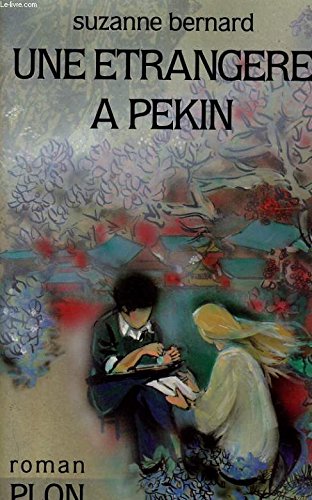 Une étrangère a pekin : roman 9782259015394