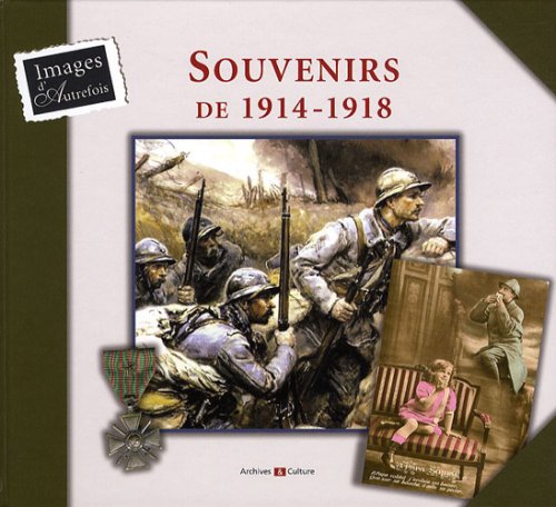 Souvenirs de 1914-1918 9782350770956