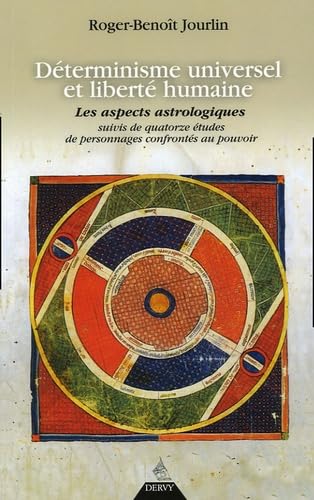 Déterminisme universel et liberté humaine: Les aspects astrologiques 9782844543592