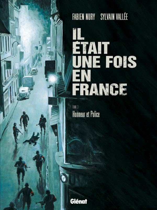 Il était une fois en France - Tome 03: Honneur et Police 9782723468732