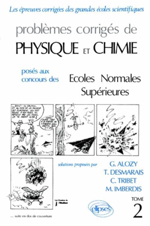 Physique/Chimie ENS 84/89, tome 2. Problèmes corrigés 9782729891114