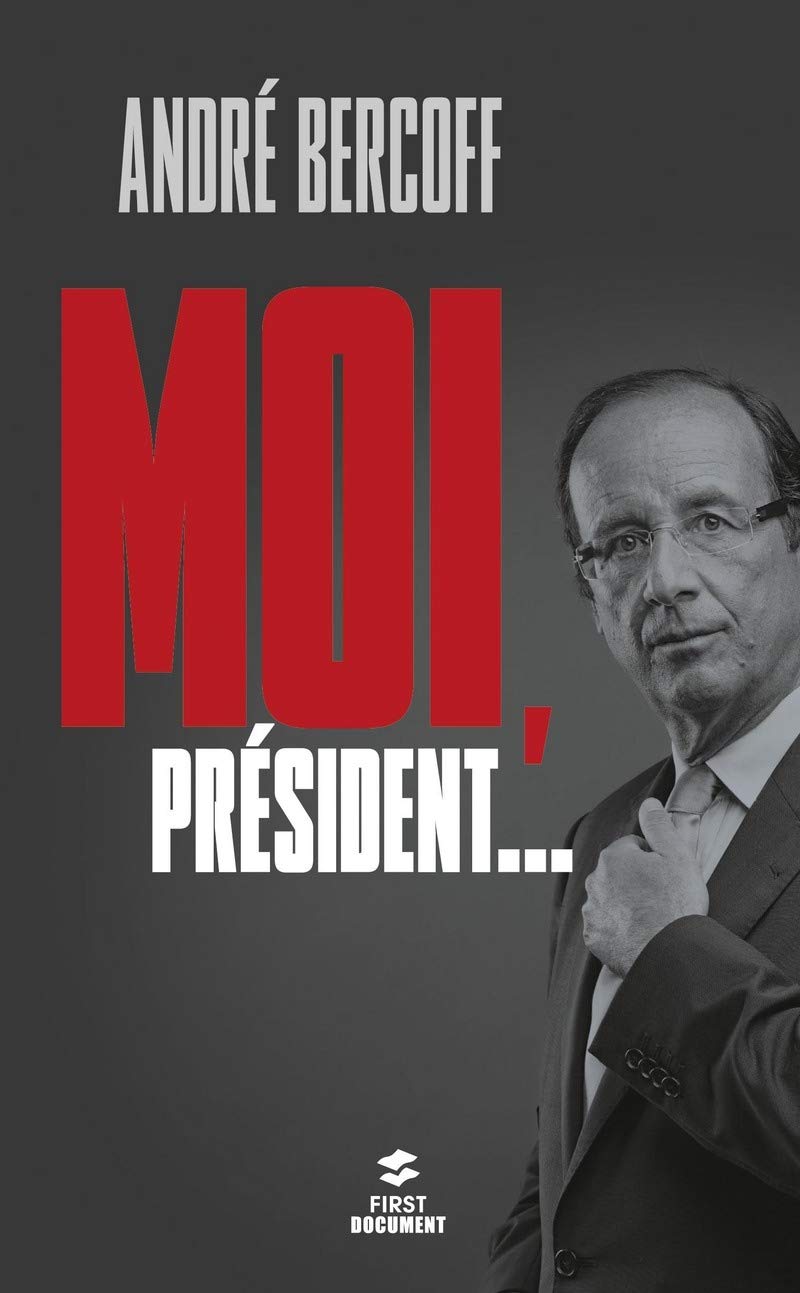 Moi, Président... 9782754053426