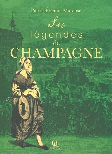 Les légendes de Champagne 9782365724197