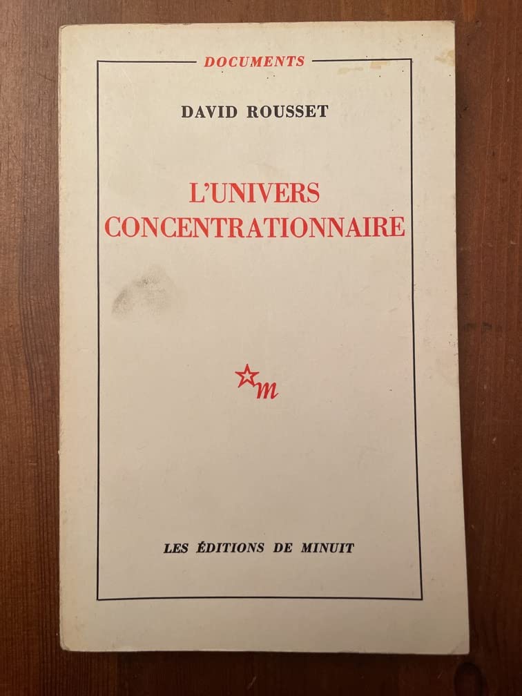 David Rousset. L'Univers concentrationnaire : . Nouvelle édition