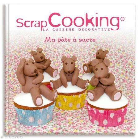 Livre ma pâte à sucre scapcooking 9782953922509