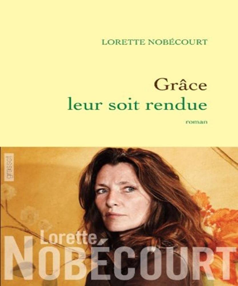 Grâce leur soit rendue 9782246760313