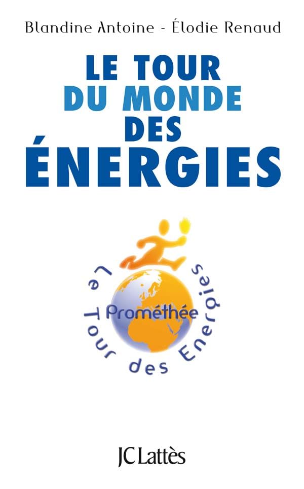 Le tour du monde des énergies 9782709630061
