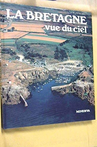 La bretagne vue du ciel 9782830700206