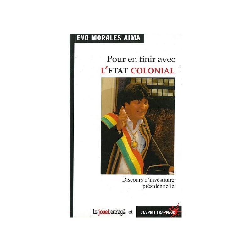 Pour en finir avec l'Etat Colonial: Discours d'investiture présidentielle 9782844052278