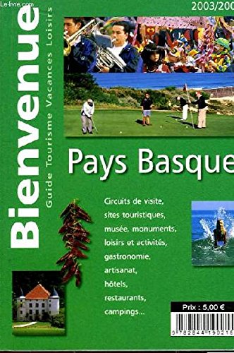 Bienvenue. Pays Basque 2003 / 2004 9782844190215