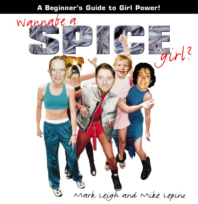 Wannabe a Spice Girl: A Beginner's Guide to Girl Power 9780006530282
