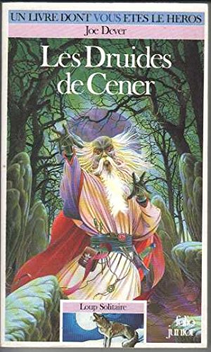 Loup Solitaire Tome 13 : Les Druides De Cener 9782070336081