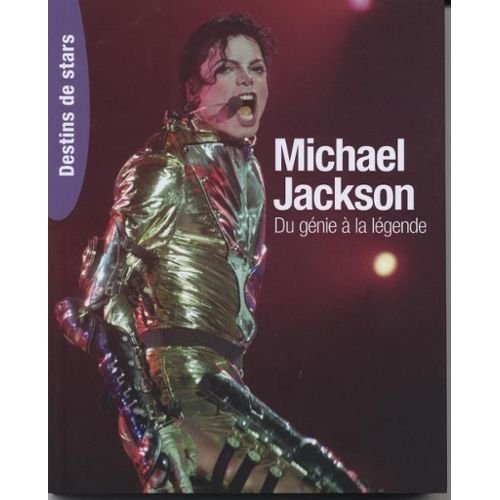 Michael Jackson - Du Génie À La Légende de Sylvain Kaslin 9782354012533