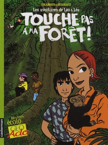 LEO ET LEA T3 TOUCHE PAS A MA FORET!: LES AVENTURES DE LEO ET LEA (3) 9782203007635