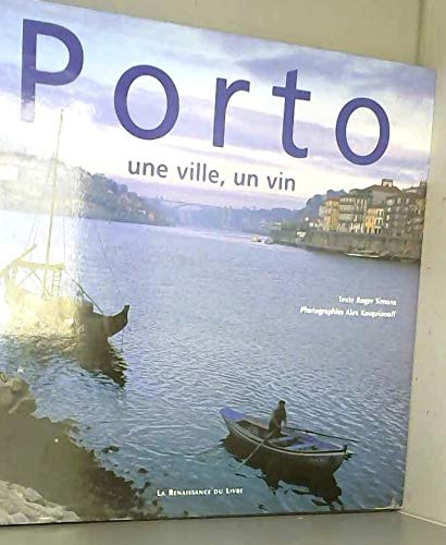 Porto, une ville, un vin 9782804605162