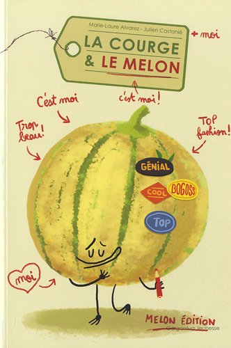 LA COURGE ET LE MELON 9782363250421