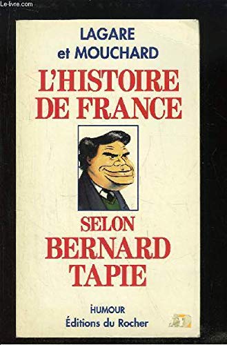 L'histoire de France selon Bernard Tapie 9782268019215