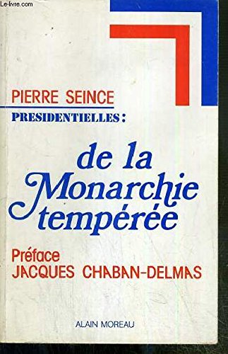 Presidentielles / de la monarchie temperee 9782852090415