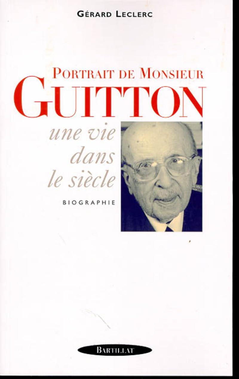 Portrait de Monsieur Guitton. Une vi dans le siècle 9782841001774