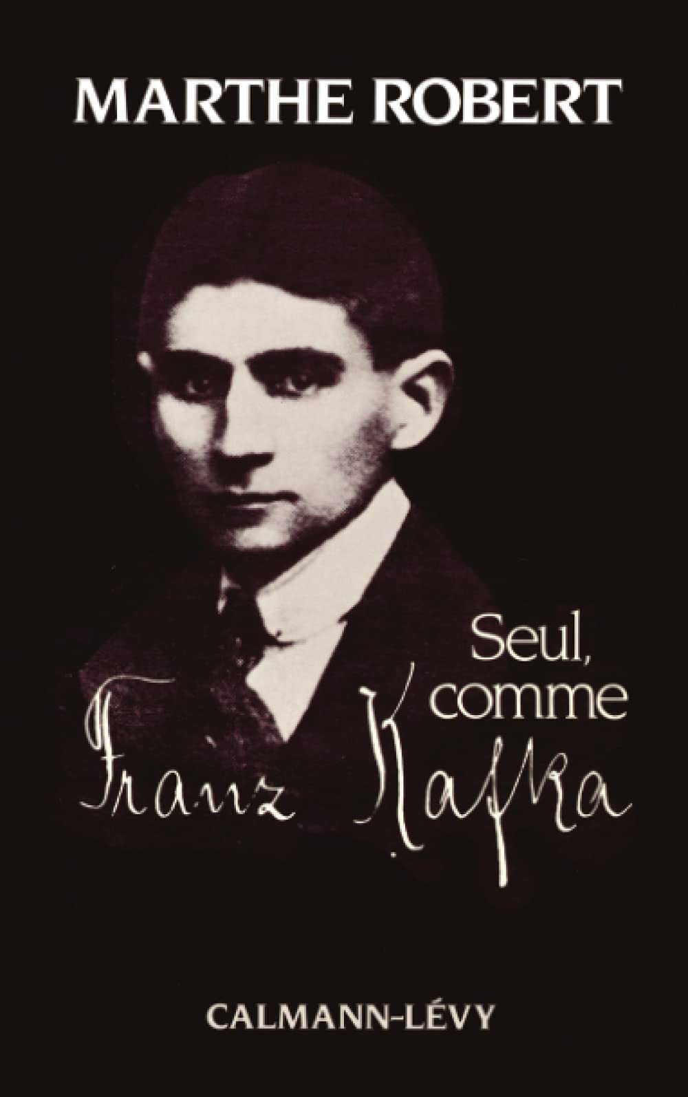 Seul, comme Franz Kafka 9782702113844