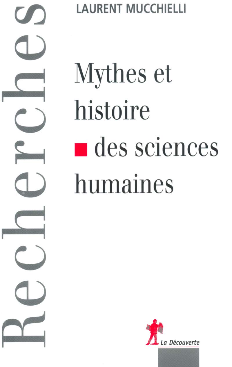 Mythes et histoire des sciences humaines 9782707142054