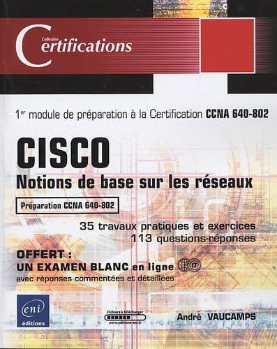 CISCO, Notions de base sur les réseaux: Préparation CCNA 640-802 9782746048416