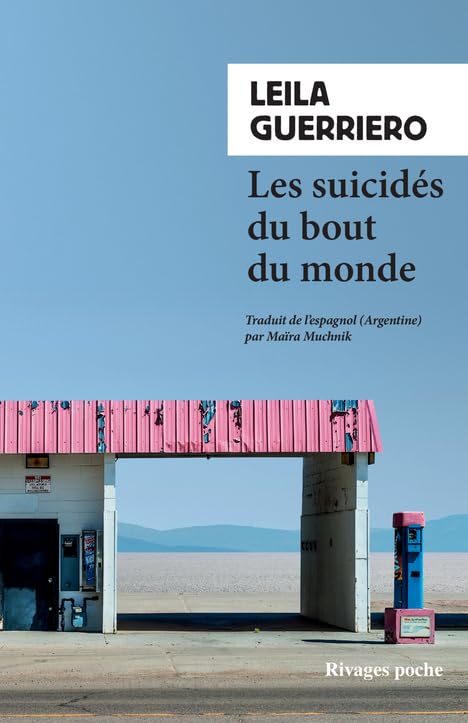 Les Suicidés du bout du monde: Chronique d'une petite ville de Patagonie 9782743659318