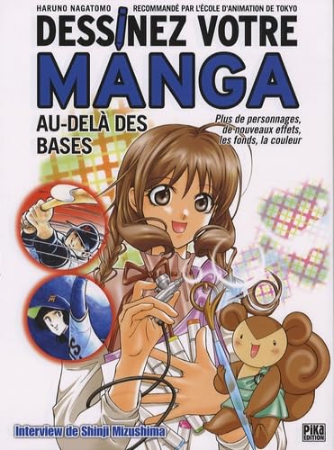 Dessinez votre manga: Au-delà des bases 9782845998063