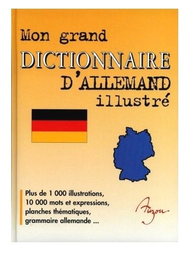 Mon Grand Dictionnaire D'allemand Illustré 9782733806920