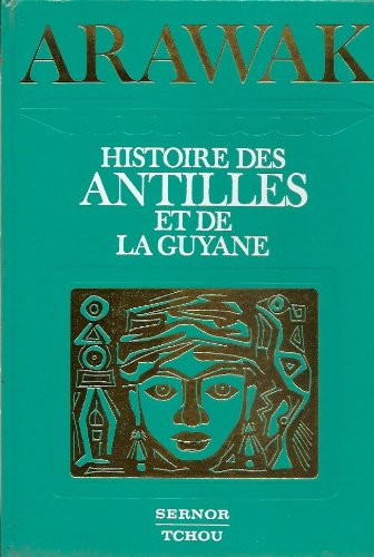 Histoire des Antilles et de la Guyane / Textes réunis et commentés par Elizabeth Antébi