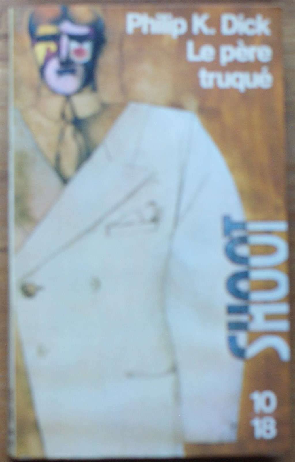 Le père truqué 9782264013378