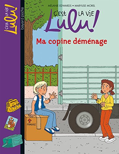 C'est la vie Lulu, Tome 24: Ma copine déménage 9782747036801