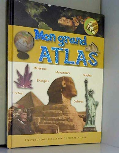 Encyclopédie illustrée : Mon grand atlas 9782754208185