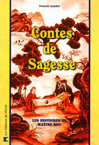 Contes de Sagesse. Les histoires de Maître Kou 9782912795014